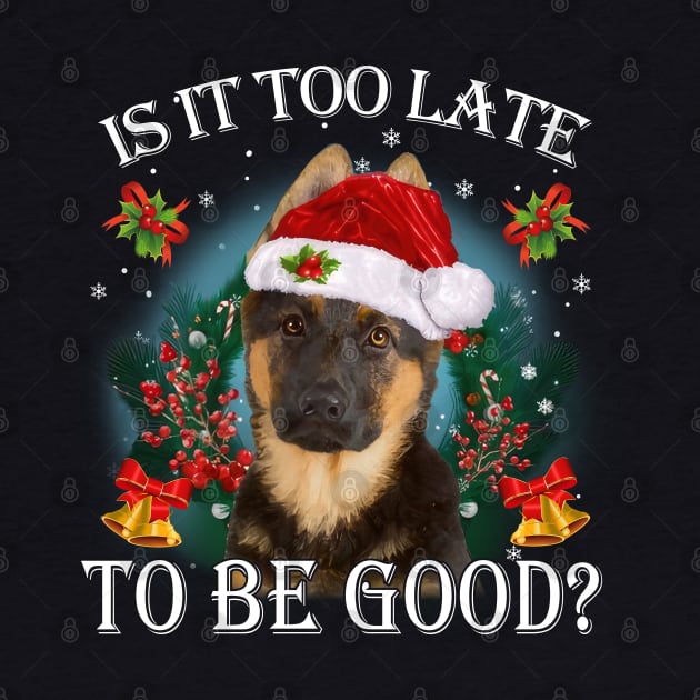 Santa German Shepherd Christmas Is It Too Late To Be Good by cyberpunk art